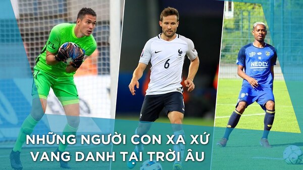 những cầu thủ gốc Việt thi đấu ở Châu Âu
